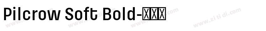 Pilcrow Soft Bold字体转换